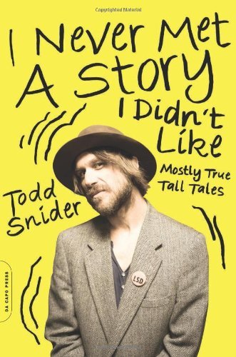 Todd Snider/I Never Met a Story I Didn't Like