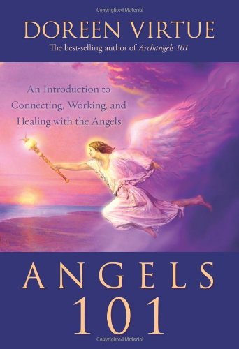 Doreen Virtue Angels 101 An Introduction To Connecting Working And Heali 