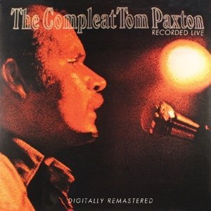 Tom Paxton/Compleat Tom Paxton: Recorded@Import-Gbr@2 Cd