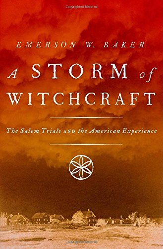 Emerson W. Baker Storm Of Witchcraft The Salem Trials And The American Experience 