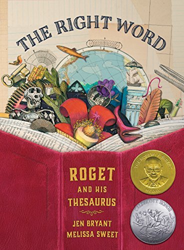 Jen Bryant/The Right Word@ Roget and His Thesaurus