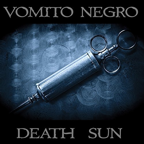 Vomito Negro/Death Sun