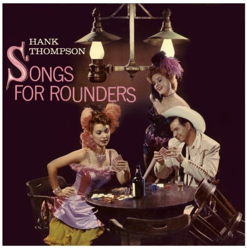 Hank Thompson/Songs For Rounders/At The Golden Nugget