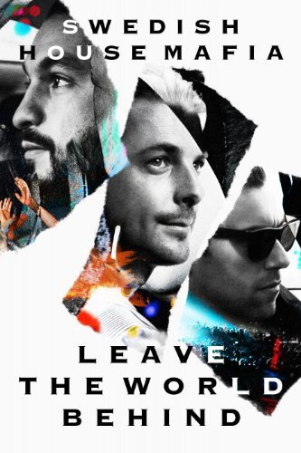 Swedish House Mafia/Leave The World Behind