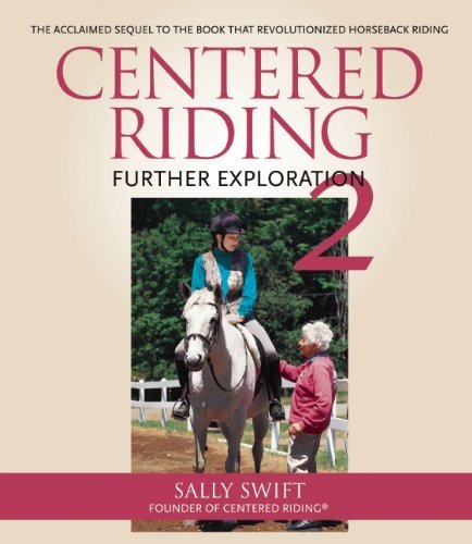Sally Swift Centered Riding 2 Further Exploration 