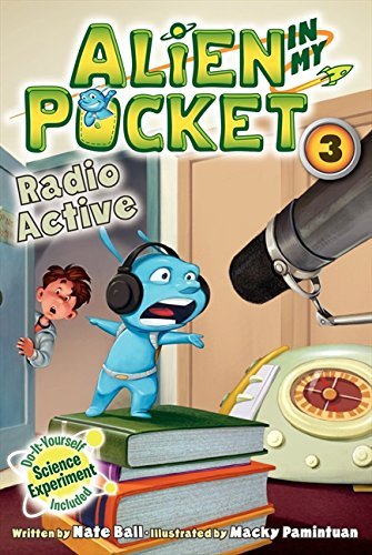 Nate Ball/Alien in My Pocket #3@ Radio Active