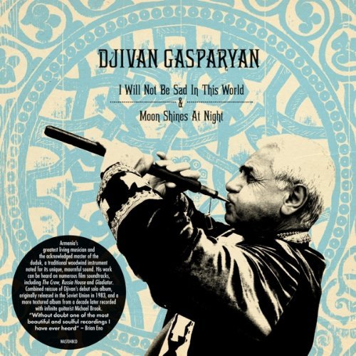 Djivan Gasparyan/I Will Not Be Sad In This Worl d + Moon Shines At Night@Import-Gbr@2 Cd