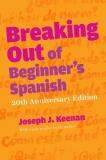 Joseph J. Keenan Breaking Out Of Beginner's Spanish 0020 Edition;anniversary 