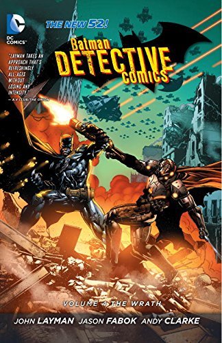John Layman/Batman@ Detective Comics Vol. 4: The Wrath (the New 52)@0052 EDITION;