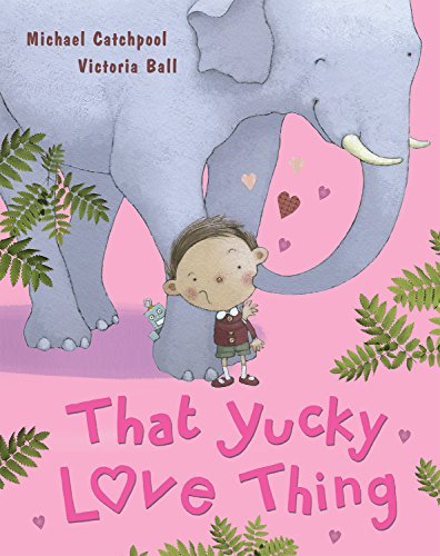 Michael Catchpool Victoria Ball/That Yucky Thing Called Love