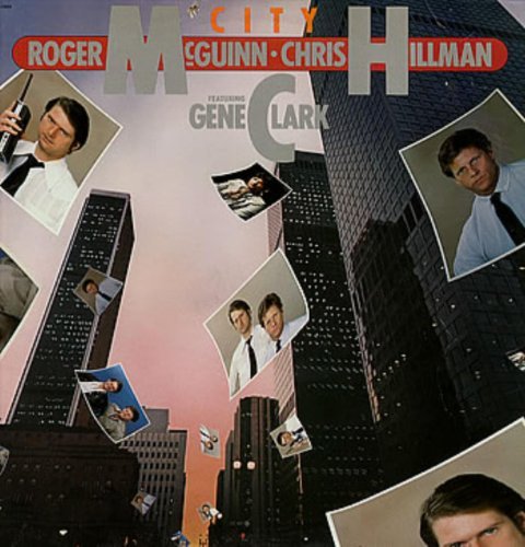 Roger McGuinn & Chris Hillman Featuring Gene Clark/City@Capitol, 1980