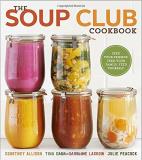 Courtney Allison The Soup Club Cookbook Feed Your Friends Feed Your Family Feed Yoursel 