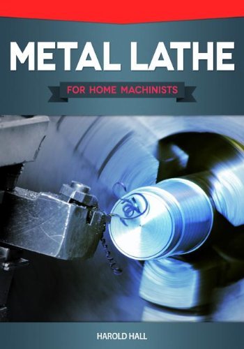 Harold Hall Metal Lathe For Home Machinists 