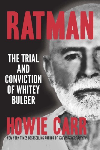Howie Carr/Ratman@The Trial and Conviction of Whitey Bulger