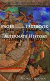 Phong Nguyen Pages From The Textbook Of Alternate History 