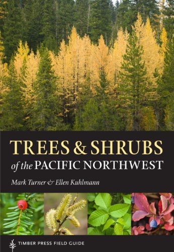 Mark Turner Trees And Shrubs Of The Pacific Northwest 