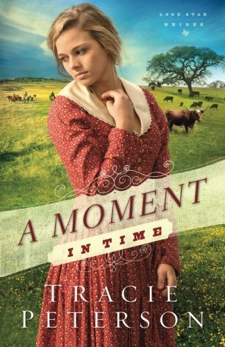 Tracie Peterson/A Moment in Time
