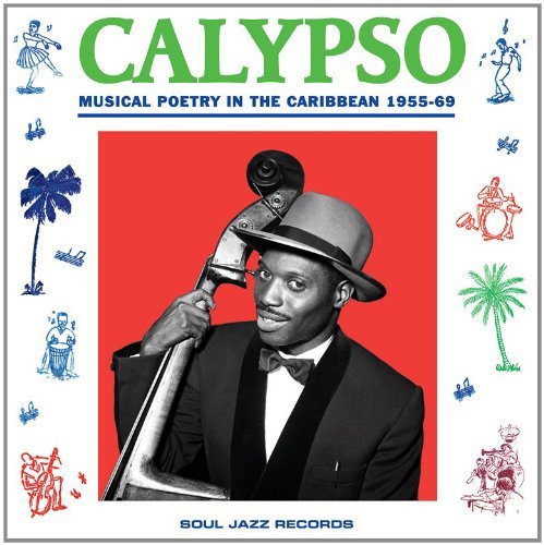 Soul Jazz Records Presents/Calypso: Musical Poetry In The@2 Lp