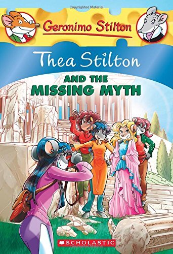Thea Stilton/Thea Stilton and the Missing Myth