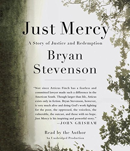 Bryan Stevenson Just Mercy A Story Of Justice And Redemption 