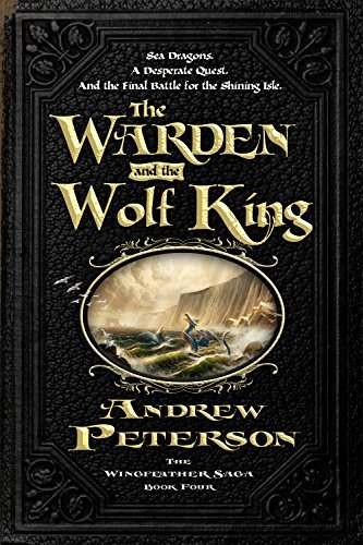 Andrew Peterson The Warden And The Wolf King 