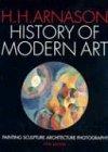 H. H. Arnason History Of Modern Art Painting Sculpture Archit 