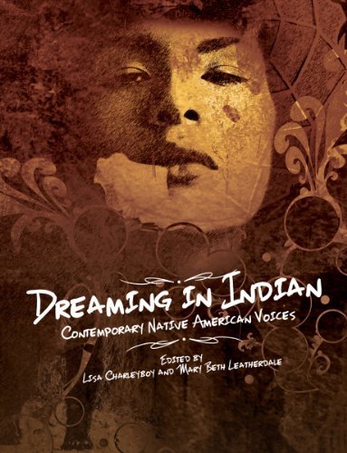 Lisa Charleyboy/Dreaming in Indian@ Contemporary Native American Voices