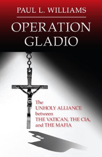 Paul L. Williams/Operation Gladio@The Unholy Alliance Between the Vatican, the CIA,