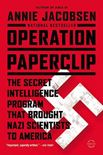 Annie Jacobsen Operation Paperclip The Secret Intelligence Program That Brought Nazi 