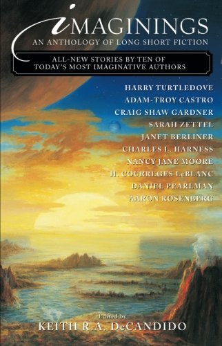 Keith R. A. Decandido Imaginings An Anthology Of Long Short Fiction 