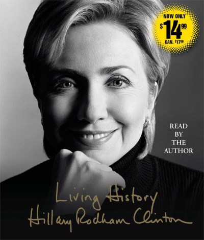 Hillary Rodham Clinton/Living History@ABRIDGED