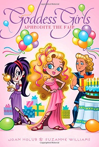 Joan Holub/Goddess Girls: Aphrodite the Fair