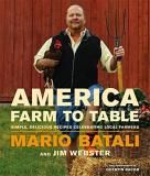 Mario Batali America Farm To Table Simple Delicious Recipes Celebrating Local Farme 