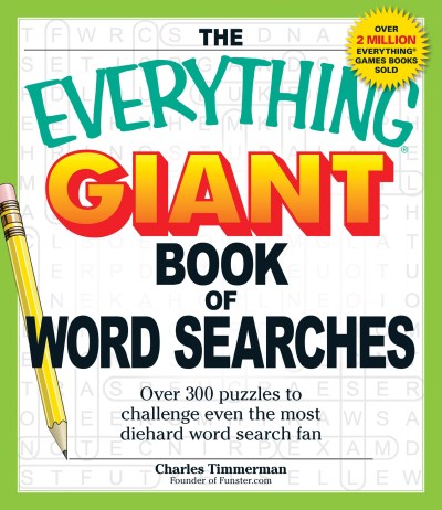 Charles Timmerman/The Everything Giant Book of Word Searches@ Over 300 Puzzles to Challenge Even the Most Dieha