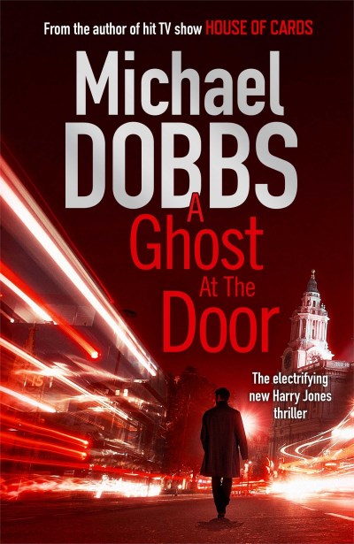 Michael Dobbs/A Ghost At The Door
