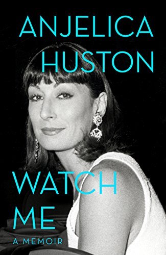 Anjelica Huston/Watch Me