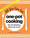 Lisa Rogak All You Can Eat! One Pot Cooking More Than 600 Delicious Dinners In Just One Pot! 