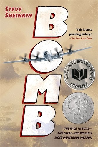 Steve Sheinkin/Bomb@The Race to Build--And Steal--The World's Most Da