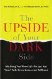 Todd Kashdan The Upside Of Your Dark Side Why Being Your Whole Self Not Just Your "good" S 