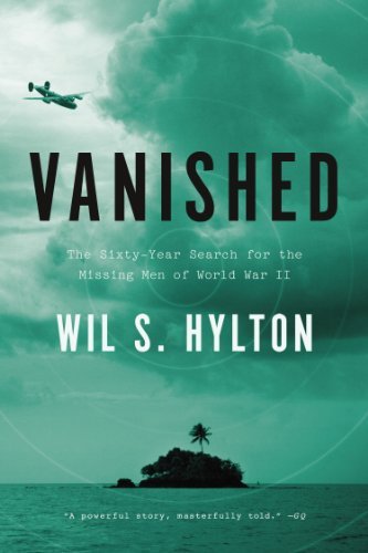 Wil S. Hylton/Vanished@ The Sixty-Year Search for the Missing Men of Worl