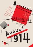 Aleksandr Solzhenitsyn August 1914 A Novel The Red Wheel I 