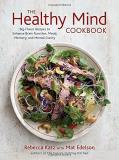 Rebecca Katz The Healthy Mind Cookbook Big Flavor Recipes To Enhance Brain Function Moo 