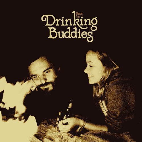 Music From Drinking Buddies: A/Music From Drinking Buddies: A