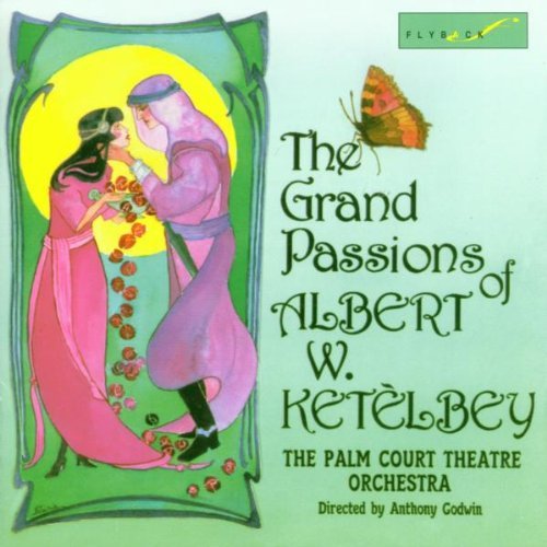 A. Ketelbey Grand Passions Of Albert W. Ke Godwin Palm Court Theatre Orch 