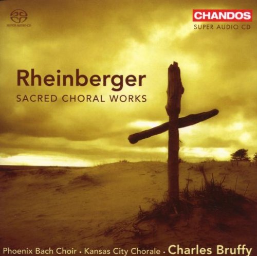J. Rheinberger/Choral Works@Sacd/Hybrid@Phoenix Bach Choir