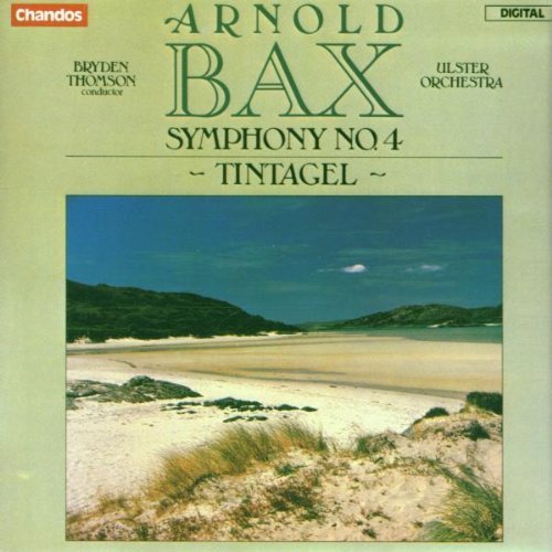 A. Bax/Sym 4/Tintagel@Thomson/Ulster Orch