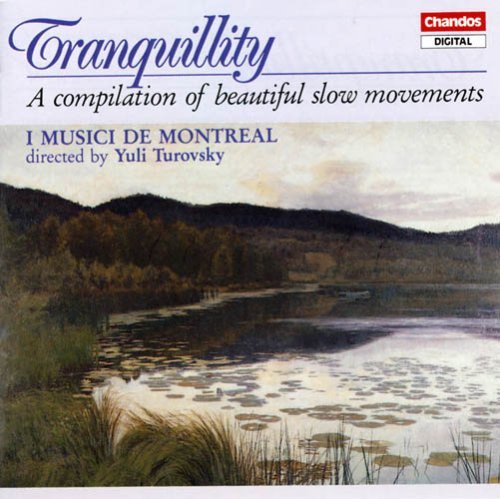 Musici De Montreal/Tranquility (Adagios Only Var)@Turovsky/I Musici De Montreal