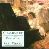 C. Chaminade Piano Works Parkin*eric (pno) 