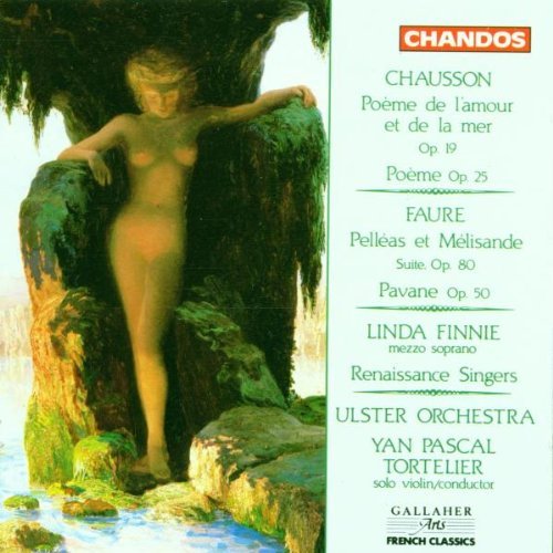 Chausson/Faure/Poeme De L'Amour/Pelleas Et Me@Finnie (Cta)/Tortelier (Vc)@Tortelier/Ulster Orch