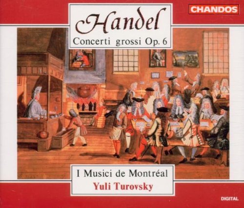 George Frideric Handel/Con Grossi Op 6 1-12@Turovsky/I Musici De Montreal
